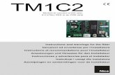TM1C2 - nice-service.com · 0 chiusura automatica disattivata 1 5 secondi 2 10 secondi 3 20 secondi 4 30 secondi 5 45 secondi 6 60 secondi ... 4Modul TM1C2 auf die Steckleisten X8a