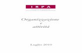 Organizzazione e attività - irpa.eu · PDF filedocente della Scuola superiore della pubblica amministrazione • Guido Melis, ordinario dell’Università di Roma “La Sapienza”