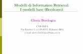 Modelli di Information Retrieval: I modelli base … 30-3...Modelli di IR Liste non sovrapposte A liste a nodi prossimi Modello strutturato fuzzy Modelli strutturati Retrieval: Ad