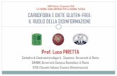 Prof. Luca PIRETTA - infofarine.it · Non c’è evidenza scientifica per credere che una dieta gluten-free svolga alcun ruolo nel dimagramento. Il glutine è una quota del contenuto