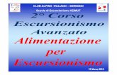 CLUB ALPINO ITALIANO –SEREGNO Scuola di Escursionismo … · alimenti ad alta digeribilità così da non impegnare a lungo l’apparato digerente rubando sangue ai muscoli ALIMENTAZIONE