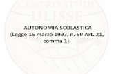 AUTONOMIA SCOLASTICA (Legge 15 marzo 1997, n. 59 Art. 21 ... Legge 15 Marzo 1997 n. 59 (Bassanini)