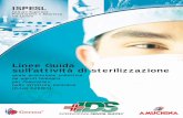 Linee Guida sull'attività di sterilizzazione · ISPESL Istituto Superiore Prevenzione e Sicurezza sul Lavoro Linee Guida sull'attività di sterilizzazione quale protezione collettiva