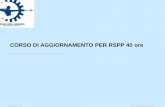 CORSO DIAGGIORNAMENTO PER RSPP 40 oreordine.ingpa.com/public/upd_ordine/default/sicurezzaelavoro/Casini... · “PROTEZIONE DA AGENTI FISICI ... • Linee Guida INAIL-ISPESL-Regioni