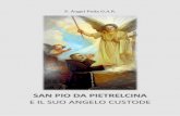 San Pio da Pietrelcina e il suo angelo custode - Devozioni · San Pio da Pietrelcina è un santo mistico e stigmatizzato che ... la sua anima fu rapita e riuscì a ... ma lui prova