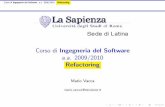 Corso di Ingegneria del Software a.a. 2009/2010 Refactoringinfocom.uniroma1.it/~cdainformazione/uploads/IngegneriaDelSoftware/... · Corso di Ingegneria del Software a.a. 2009/2010