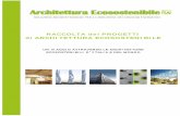 RACCOLTA dei PROGETTI di ARCHITETTURA … · raccolta dei progetti di architettura ecosostenibile un viaggio attraverso le architetture ecosostenibili d’ italia e del mondo