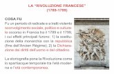 LA “RIVOLUZIONE FRANCESE” (1789-1799) COSA FUletteretrieste.weebly.com/.../31584631/capitolo_6_rivoluz_francese.pdf · LA “RIVOLUZIONE FRANCESE” (1789-1799) COSA FU Fu un