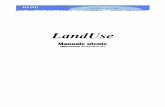 LandUse - maind.it · MAIND S.r.l. LandUse – Manuale utente 5 4. Utilizzo del programma 4.1. L’interfaccia utente La finestra principale del programma presenta questo aspetto: