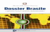 Ministero dello Sviluppo Economico Dossier Brasile · Direzione Generale per le Politiche di Internazionalizzazione e la ... Il fine è quello di attuare un’efficace strategia di