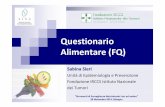 Questionario Alimentare (FQ) - sinu.itsinu.it/public/pdf/presentazioni_2014/convegno-bologna/4-Sabina... · Questionario Alimentare (FQ) Sabina Sieri Unità di Epidemiologia e Prevenzione