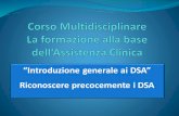 Riconoscere precocemente i DSA · (salute) presentato dall’Organizzazione Mondiale della Sanità con il modello ICF (International Classification of Functioning, ... ALLA DEFINIZIONE