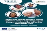 Il presente progetto è finanziato con il sostegno del ...tricc-eu.net/download/TRICC_Handbook_IT.pdf · DVD “Competenze multi-culturali nel settore socio-sanitario: ... operatori