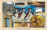 Arte Cretese e Micenea - arteinlab.it · del tardo minoico furono caratterizzate da uno stile naturalistico molto ricco di motivi marini e vegetali.