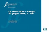 La nuova SCIA Il D.lgs. 30 giugno 2016, n. 126 · Il nuovo art. 19 legge 241/1990: modifiche al sistema di reazione della PA in caso di assenza dei requisiti di utilizzabilità della