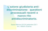 L'azione giudiziaria anti- discriminazione: questioni ... · PA •Altre questioni ... provvedimenti in concreto richiesti ed assunti in tale fase, avrebbe dovuto essere instaurato