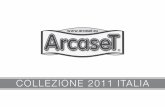 COLLEZIONE 2011 ITALIA - petroselli.net · la fase di montaggio e per ... autorizzazioni, permessi e ... - il normale logorio e/o l’inevitabile deterioramento delle parti in legno