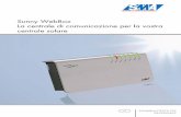Sunny WebBox La centrale di comunicazione per la vostra ... · L 1 SWR-COM-USB con accessori compreso supporto da parete, cavo di al imentazione, cavo USB, ... AUX COM: Nennspannung: