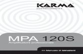 MPA 120S - Musical Store 2005 · Specifiche Tecniche 10 La Karma Italiana srl, allo scopo di migliorare i propri prodotti, si riserva il diritto di modificare le caratteristiche