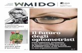 Il futuro degli optometristi - wmido.com · Il futuro degli optometristi Tendenze eyewear 2015 (Ri)belli e dannati Colore e strass per ... interessi degli esponenti della categoria