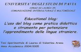 Educational blog: L’uso del blog come pratica didattica e ... · UNIVERSITA’ DEGLI STUDI DI PAVIA CORSO DI LAUREA IN COMUNICAZIONE INTERCULTURALE E MULTIMEDIALE L’uso del blog