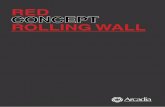 RED CONCEPT ROLLING WALL - arcadiaufficio.it · carrelli progettati da Arcadia. Azionando il meccanismo di bloccaggio a terra, il modulo viene serrato dalla sua semplice pressione