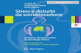 Stress e disturbi da somatizzazione - ebookecm.it - Corsi ECM … Stress e... · 2017-06-08 · le, ossia lo stress e i meccanismi di conversione in disturbi psicosomatici, dall’altro