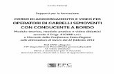 Fattori Aggiornamento CARRELLI - epc.it · 4 CORSO DI AGGIORNAMENTO E VIDEO per operatori di carrelli semoventi con conducente a bordo CAPITOLO 3 ESERCIZI ...
