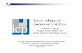 Epidemiologia del carcinoma prostatico · Carcinoma della prostata in numeri •In media in Ticino insorgono circa 200 nuovi casi all'anno (230 negli ultimi anni, 2004-2008), di cui