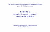 Lezione 1 Introduzione al corso di economia politicadibartolomeo.comunite.it/courses/ep/Lezione 1.pdf · singoloalbero mentre la macroeconomia studierebbe il funzionamento della foresta