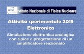 Attività sperimentale 2015 Elettronica - INFN · - per determinare le condizioni iniziali degli ... Studenti partecipanti: ... l’efficienza dell’ organizzazione e l’ accoglienza;