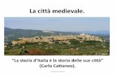 “La storia d’Italia è la storia delle sue città”alessiacontarino.it/wp-content/uploads/2015/09/cittc3a0-e-comuni... · • La piazza religiosa è la piazza della cattedrale,