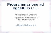 Programmazione ad oggetti in C++ - dii.unisi.itdiligmic/.../04-DettagliProgrammazioneiInC++.pdf · Programmazione ad oggetti con sua implementazione in C++ Classi e loro implementazione
