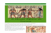 Il Museo Egizio di Torino - auserpiemonte.org · Un viaggio in un epoca lontanissima alla scoperta della civiltà egizia. Il Museo Egizio di Torino è, dopo quello del Cairo, il più