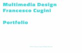 Multimedia Design Francesco Cugini Portfoliocuginigraphics.it/img/Portfolio00.pdf · Design, Comunicazione Visiva e Multimediale, nell’Università “La Sapienza” di Roma nel