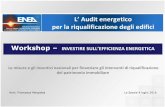 L’ Audit energeticocdn.ing4.it/formazione/upload/fotoutenti/laspezia/Margi... · 2016-07-18 · Workshop – INVESTIRE SULL’EFFICIENZA ENERGETICA Le misure e gli incentivi nazionali