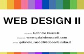WEB DESIGN II - gabrieleruscelli.com · HTML5 e CSS3 di Gabriele Gigliotti ... Editore Gabriele Gigliotti, Gianluca Troiani 9. Build you own website the right way by Ian Lloyd - third