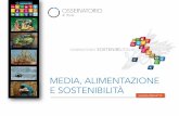 MEDIA, ALIMENTAZIONE E SOSTENIBILITÀ - osservatorio.it · SOSTENIBILITALIA OBIETTIVI La maggioranza dei cittadini italiani si informa sui media tradizionali (stampa e tv) e anche