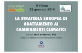 LA STRATEGIA EUROPEA DI ADATTAMENTO AI CAMBIAMENTI CLIMATICI · Comunicazione “Strategia dell’UE di adattamento ai cambiamenti climatici” Valutazione d’impatto della Strategia