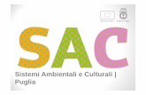 Sistemi Ambientali e Culturali | Puglia · della Puglia I SAC sono ... Presenza del Parco dell’Alta Murgia, ente di coesione e valorizzazione territoriale ... Altamura Teatro Mercadante