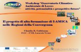 Il progetto di alta formazione di I-AMICA nelle Regioni ... · Il progetto di alta formazione di I-AMICA nelle Regioni della Convergenza Claudia R. Calidonna ISAC –CNR, Lamezia