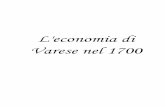 L'economia di Varese nel 1700 - steingavirate.gov.it · Anche per tutti questi prodotti specializzati, nel ‘700, la Lombardia era considerata una delle maggiori contribuenti alle