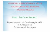 GESTIONE AMBULATORIALE DELLE VALVULOPATIE NEL …s4cbbaf9a50f707ee.jimcontent.com/download/version/1445942138/module... · Dott. Stefano Robotti ... in prima battuta il cardiologo