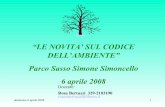 “LE NOVITA’ SUL CODICE DELL’AMBIENTE” Parco Sasso … · “ Norme in materia ambientale” NON T.U.A. ma Decreto Legislativo Legge 15 Dicembre 2004, n. 308 recante “Delega