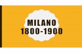 Milano 1800 1900 (Villani, Chioda, Shishkova) - Liceo classico · nel periodo tra il 1700 e il 1800 in cui matura il passaggio dall’Illuminismo al Romanticismo. ... Primo esempio
