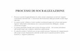 PROCESSI DI SOCIALIZZAZIONE .Socializzazione e media ... gruppo, sviluppando identit ,competenze