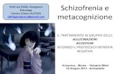 Dott.ssa Sibilla Giangreco Schizofrenia e Psicologa Centro ... e metacognizione.pdf · Psicologa Centro Clinico ALETEIA sibillagiangreco@gmail.com ... La “Maastricht Interview”