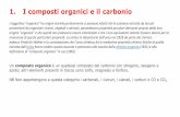 1. I composti organici e il carbonio - · PDF file4. La nomenclatura degli idrocarburi saturi La nomenclatura degli alcani prevede la desinenza -ano. I primi quattro termini presentano