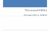 TeamORG - progettod.com · Team Org anization, il Software ON-LINE per la Gestione delle Società Sportive TeamORG - Anagrafica Atleti - Pag. 5 5] lo “stato” può essere “Attivo”