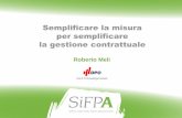 Semplificare la misura per semplificare la gestione ... · Semplificare la misura per semplificare la gestione contrattuale Roberto Meli . ... al progetto e concordato tra le parti